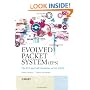 Evolved Packet System (EPS): The LTE and SAE Evolution of 3G UMTS
