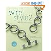 Wire Style 2: 45 New Jewelry Designs