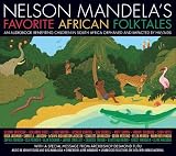 Nelson Mandela's Favorite African Folktales   [NELSON MANDELAS FAVORITE AF 3D] [Compact Disc]