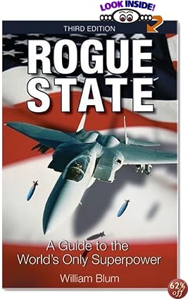 Rogue State: A Guide to the Worlds Only Superpower
