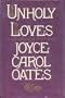 Unholy Loves: A Novel
