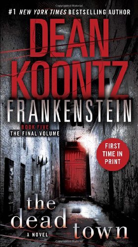 Frankenstein: The Dead Town: A Novel