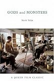 Gods and Monsters: A Queer Film Classic (Queer Film Classics)