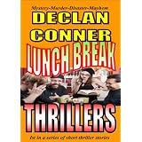 Lunch Break Thrillers (Short Stories)by Declan Conner