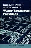 Integrated Design and Operation of Water Treatment Facilities