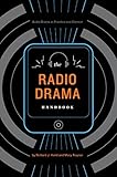The radio drama handbook : audio drama in context and practice