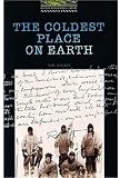 The Oxford Bookworms Library: Stage 1:400 Headwords: The Coldest Place on Earth Cassette (Oxford Bookworms ELT)