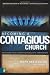 Becoming a Contagious Church: Increase the Evangelistic Temperature in Your Church: Increasing Your Church's Evangelistic Temperature
