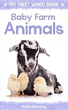 Baby Farm Animals: My First Word Book for Children (Best First Words Book for Baby 1)