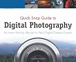 Quick Snap Guide to Digital Photography: An Instant Start-Up Manual for New Digital Camera Owners