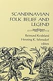 Scandinavian Folk Belief and Legend (The Nordic Series)