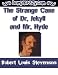 The Strange Case of Dr. Jekyll and Mr. Hyde