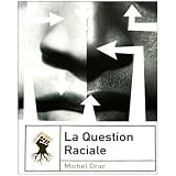 La question racialepar Michel Drac