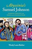 Abyssinia's Samuel Johnson: Ethiopian Thought in the Making of an English Author