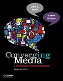 Converging Media: A New Introduction to Mass Communication