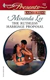 The Ruthless Marriage Proposal (Harlequin Presents: Ruthless)
