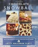 Chocolate Snowball: and Other Fabulous Pastries from Deer Valley Bakery