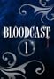 BLOODCAST - Folge 1: Cast&Crew
