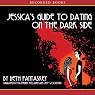 Jessica's Guide to Dating on the Dark Side