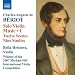 Classical Music : Beriot: Solo Violin Music, Vol. 1 - Twelve Scenes; Nine Studies