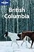 British Columbia (Lonely Planet Country & Regional Guides)