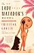 The Lady Matador's Hotel: A Novel