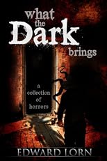 What the Dark Brings