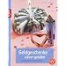 Geldgeschenke clever gefaltet: Neue Faltideen f�r Geldscheine