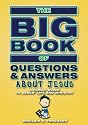 Big Book Of Questions About Jesus