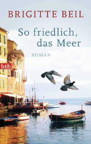 So friedlich, das Meer: Roman (German Edition)