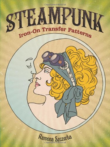 Steampunk Iron-On Transfer Patterns (Dover Iron-On Transfer Patterns)