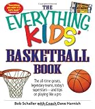 The Everything Kids' Basketball Book: The all-time greats, legendary teams, today's superstars - and tips on playing like a pro (Everything (Sports & Fitness)) The Everything Kids' Basketball Book: The all-time greats, legendary teams, today's superstars - and tips on playing like a pro (Everything (Sports & Fitness))