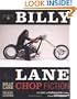 Billy Lane: Chop Fiction: It's Not A Motorcycle Baby, It's A Chopper