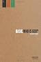 Who Is God?: Follower's Guide (Basic Series)
