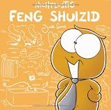 Produkt-Bild: Nichtlustig: Feng Shuizid: Die Philosophie des gef&auml;hrlichen Einrichtens