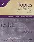 Topics for Today, Third Edition  (Reading for Today Series, Book 5)  (Infotrac College Edition)