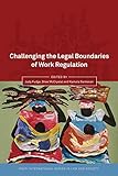 Challenging the legal boundaries of work regulation