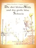 Die drei kleinen W&ouml;lfe und das gro&szlig;e b&ouml;se Schwein - Helen Oxenbury