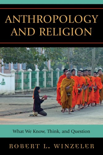 Anthropology and Religion: What We Know, Think, and Question under History & Philosophy in The Books Store
