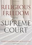 Religious Freedom and the Supreme Court