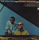 Nat King Cole Sings / George Shearing Plays