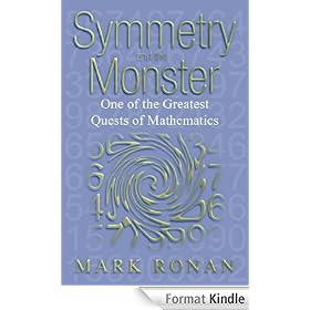 Symmetry and the Monster : One of the greatest quests of mathematics