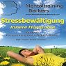 H&ouml;rbuch Stressbewältigung. Selbsthypnose-Hörbuch - innere Harmonie