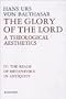 Glory of the Lord: A Theological Aesthetics, Vol. 4: The Realm of Metaphysics in Antiquity