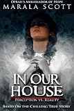 In Our House: Perception vs. Reality 