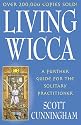 Living Wicca: A Further Guide for the Solitary Practitioner