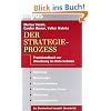 Der Strategieprozess: Praxishandbuch zur Umsetzung im Unternehmen
