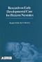 Research on Early Developmental Care in Preterm Neonates