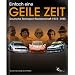Einfach eine geile Zeit: Deutsche Rennsport-Meisterschaft 1972-1985