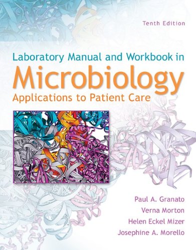 Textbook - Lab Manual and Workbook in Microbiology: Applications to Patient Care